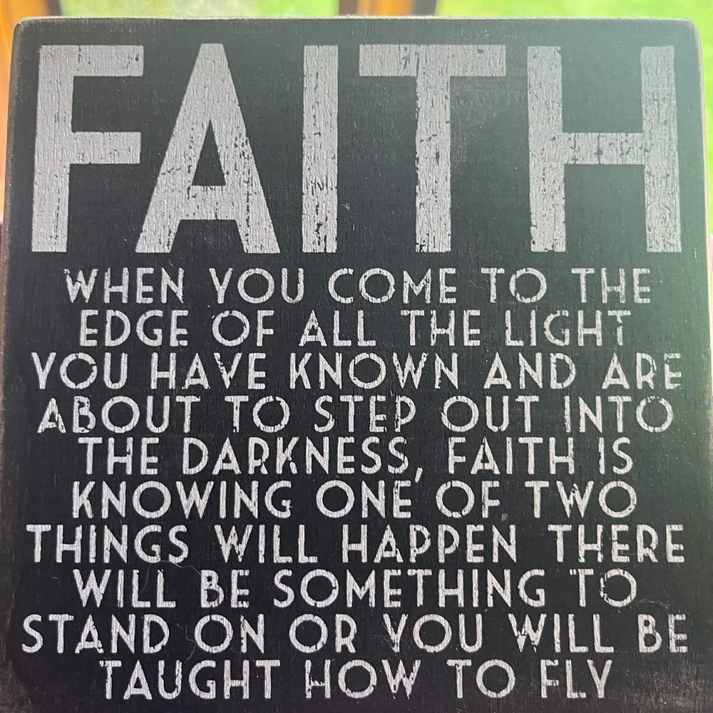 Faith. When you come to the edge take a leap.. Wood decor Back and white.